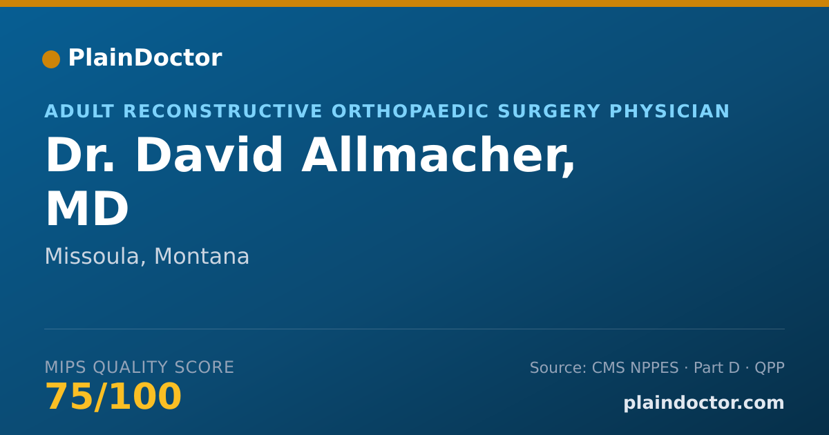 Shareable card for David Allmacher, MD - Adult Reconstructive Orthopaedic Surgery Physician, Missoula, MT