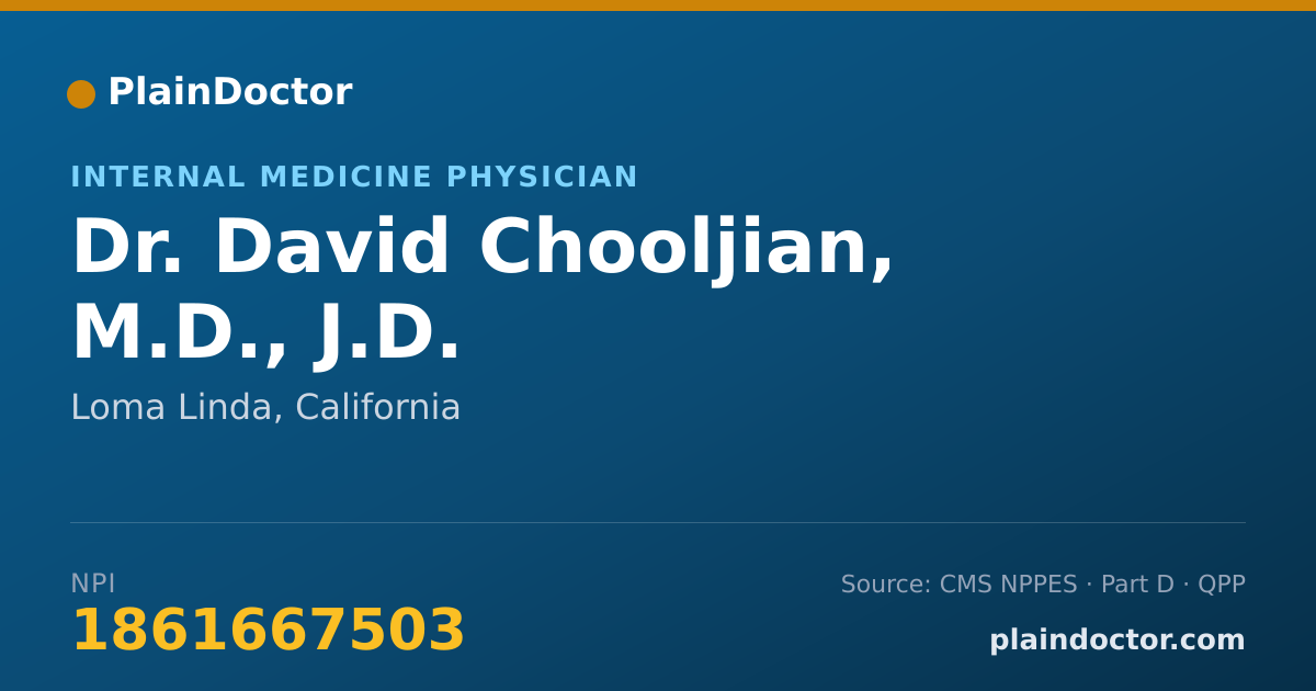 Shareable card for David Chooljian, M.D., J.D. - Internal Medicine Physician, Loma Linda, CA