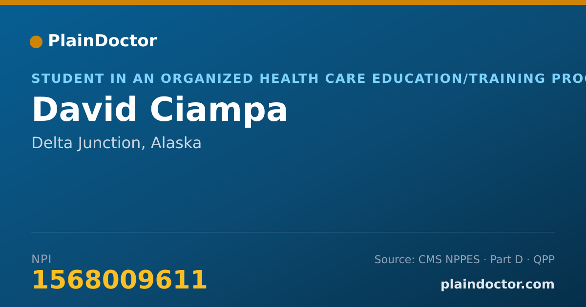 Shareable card for David Ciampa - Student in an Organized Health Care Education/Training Program, Delta Junction, AK