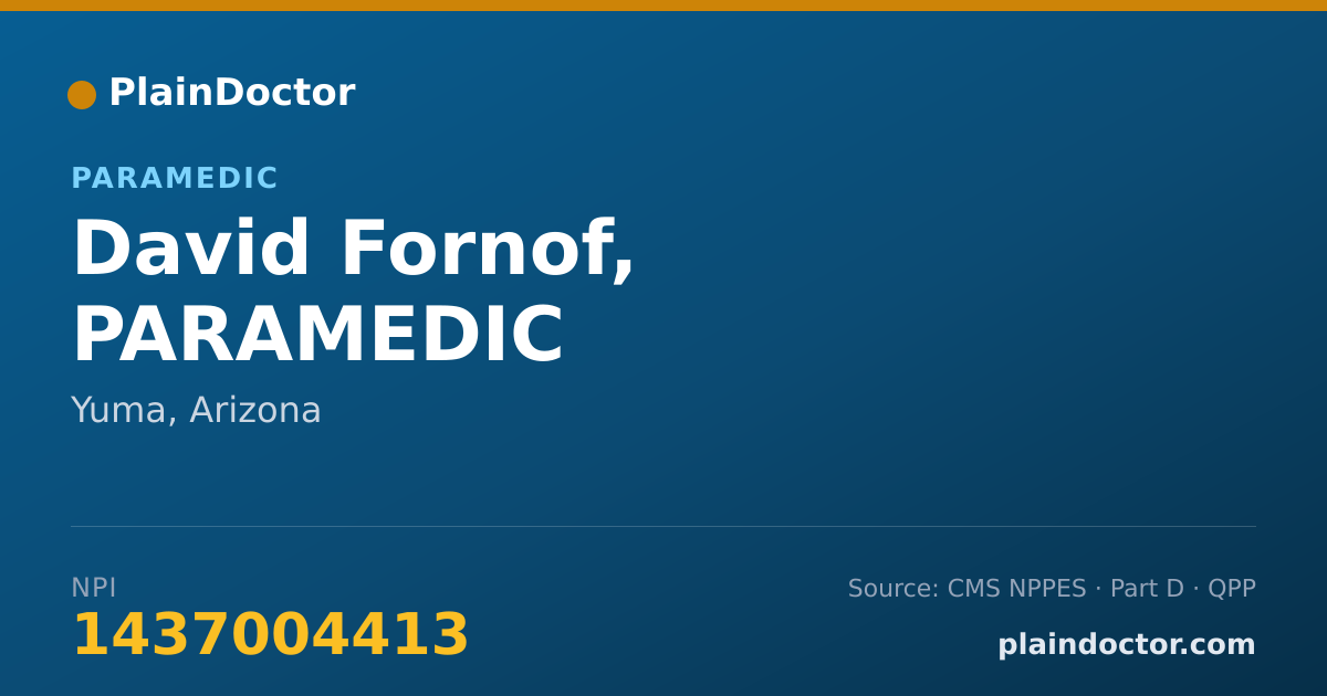 Shareable card for David Fornof, PARAMEDIC - Paramedic, Yuma, AZ