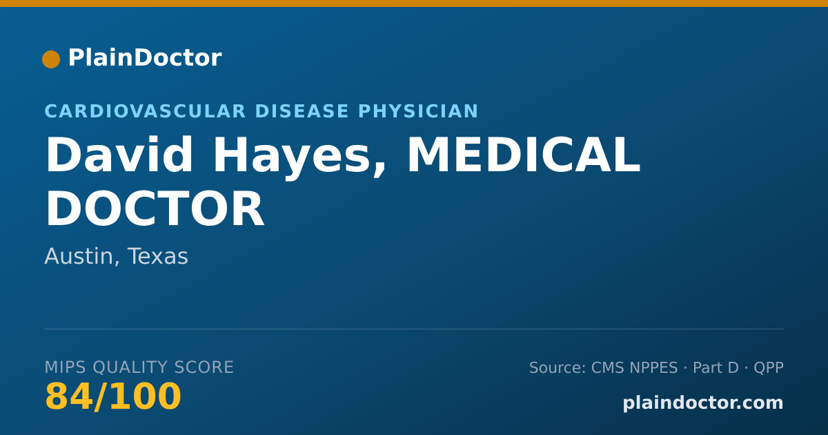 Shareable card for David Hayes, MEDICAL DOCTOR - Cardiovascular Disease Physician, Austin, TX