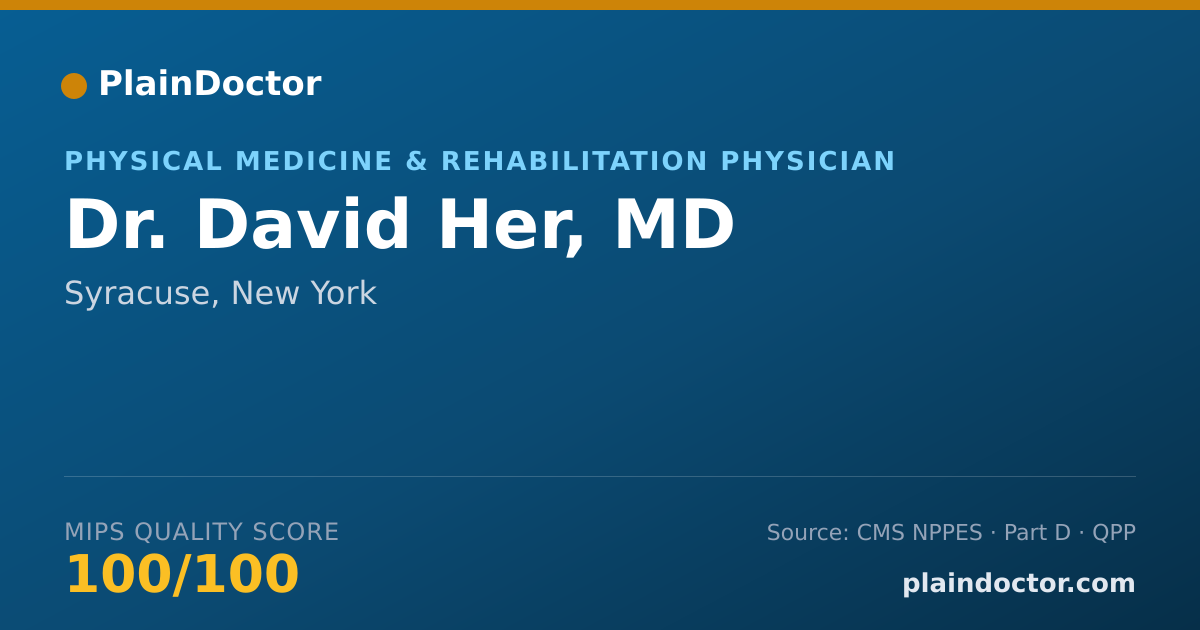 Shareable card for David Her, MD - Physical Medicine & Rehabilitation Physician, Syracuse, NY