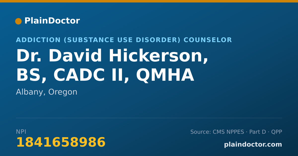 Shareable card for David Hickerson, BS, CADC II, QMHA - Addiction (Substance Use Disorder) Counselor, Albany, OR