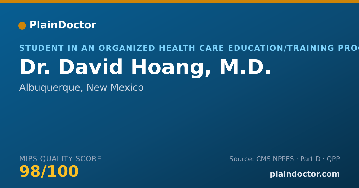 Shareable card for David Hoang, M.D. - Student in an Organized Health Care Education/Training Program, Albuquerque, NM