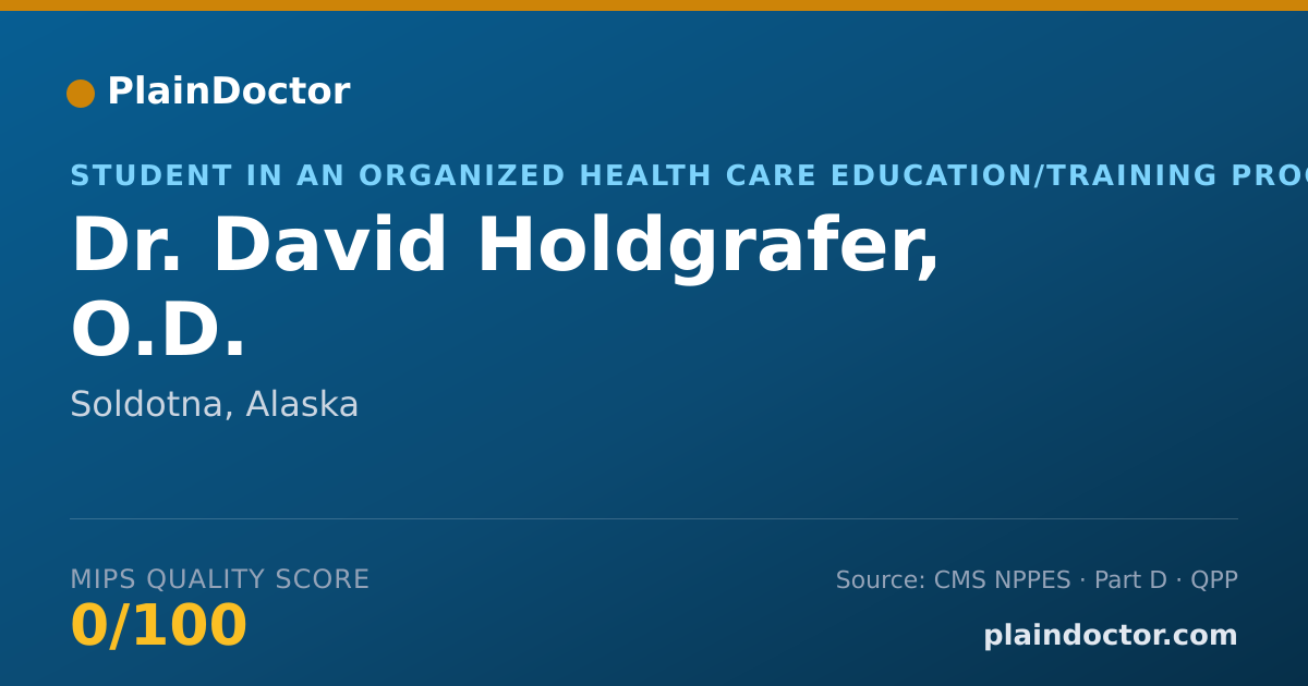 Shareable card for David Holdgrafer, O.D. - Student in an Organized Health Care Education/Training Program, Soldotna, AK