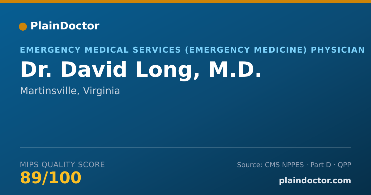 Shareable card for David Long, M.D. - Emergency Medical Services (Emergency Medicine) Physician, Martinsville, VA