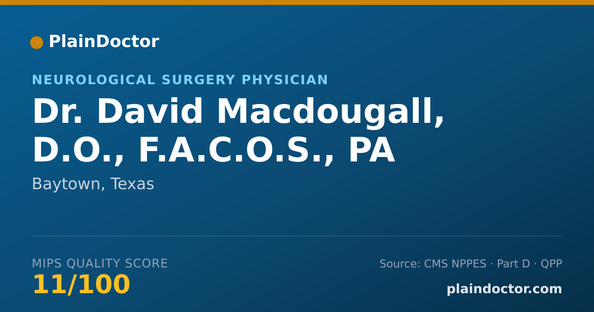 Shareable card for David Macdougall, D.O., F.A.C.O.S., PA - Neurological Surgery Physician, Baytown, TX