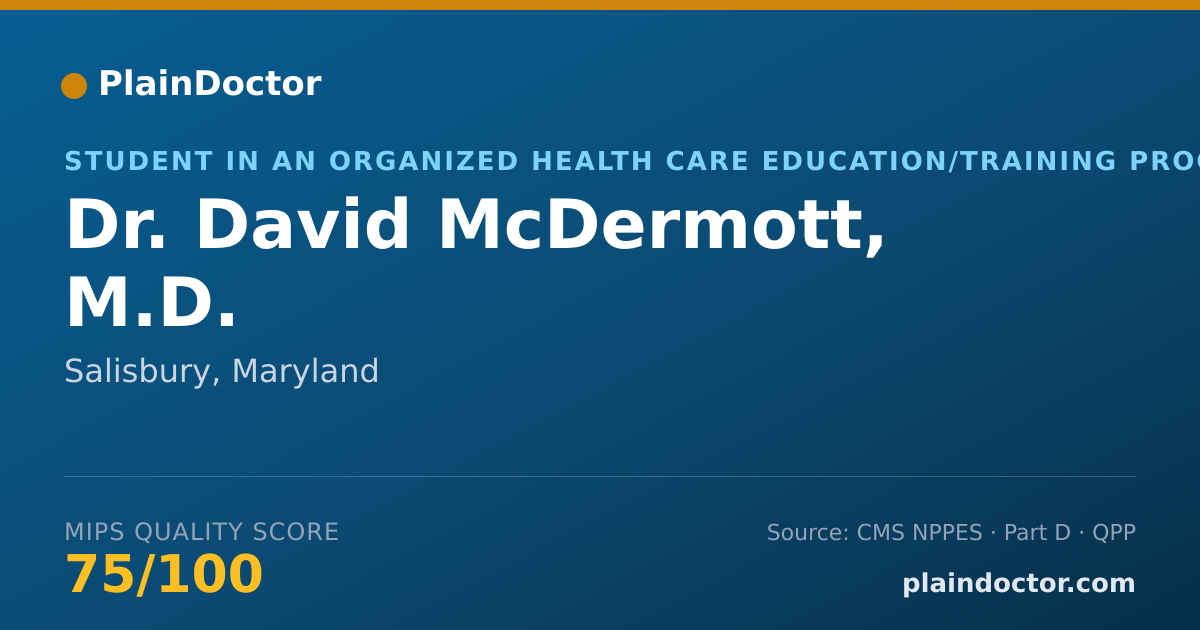 Shareable card for David McDermott, M.D. - Student in an Organized Health Care Education/Training Program, Salisbury, MD