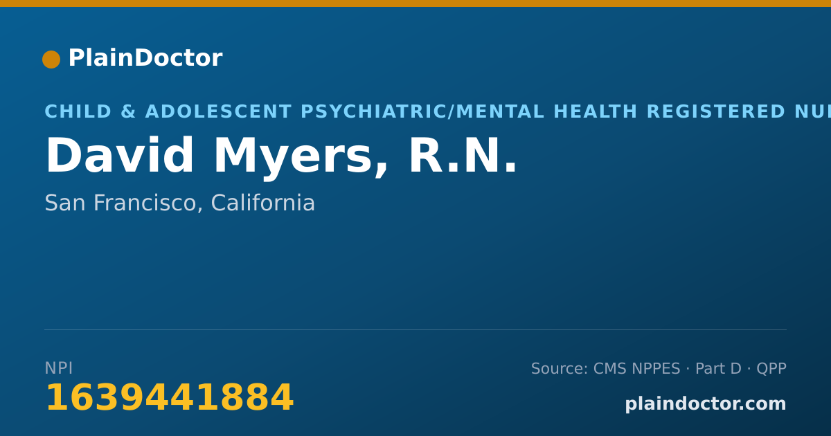 Shareable card for David Myers, R.N. - Child & Adolescent Psychiatric/Mental Health Registered Nurse, San Francisco, CA