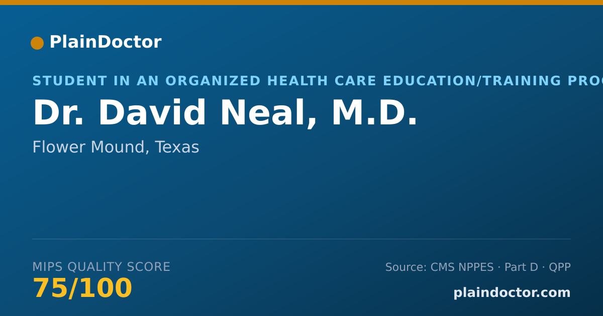 Shareable card for David Neal, M.D. - Student in an Organized Health Care Education/Training Program, Flower Mound, TX