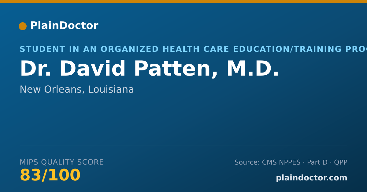 Shareable card for David Patten, M.D. - Student in an Organized Health Care Education/Training Program, New Orleans, LA