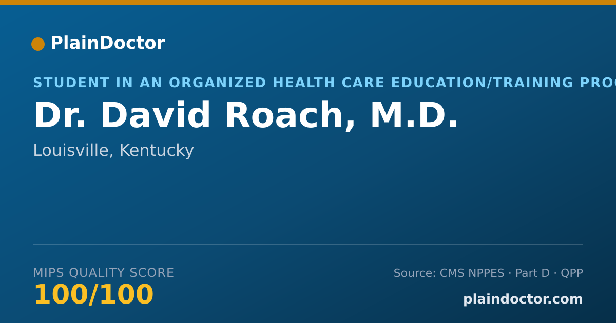 Shareable card for David Roach, M.D. - Student in an Organized Health Care Education/Training Program, Louisville, KY