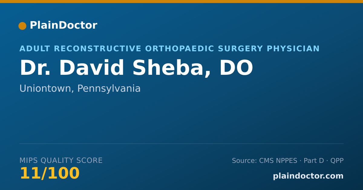 Shareable card for David Sheba, DO - Adult Reconstructive Orthopaedic Surgery Physician, Uniontown, PA