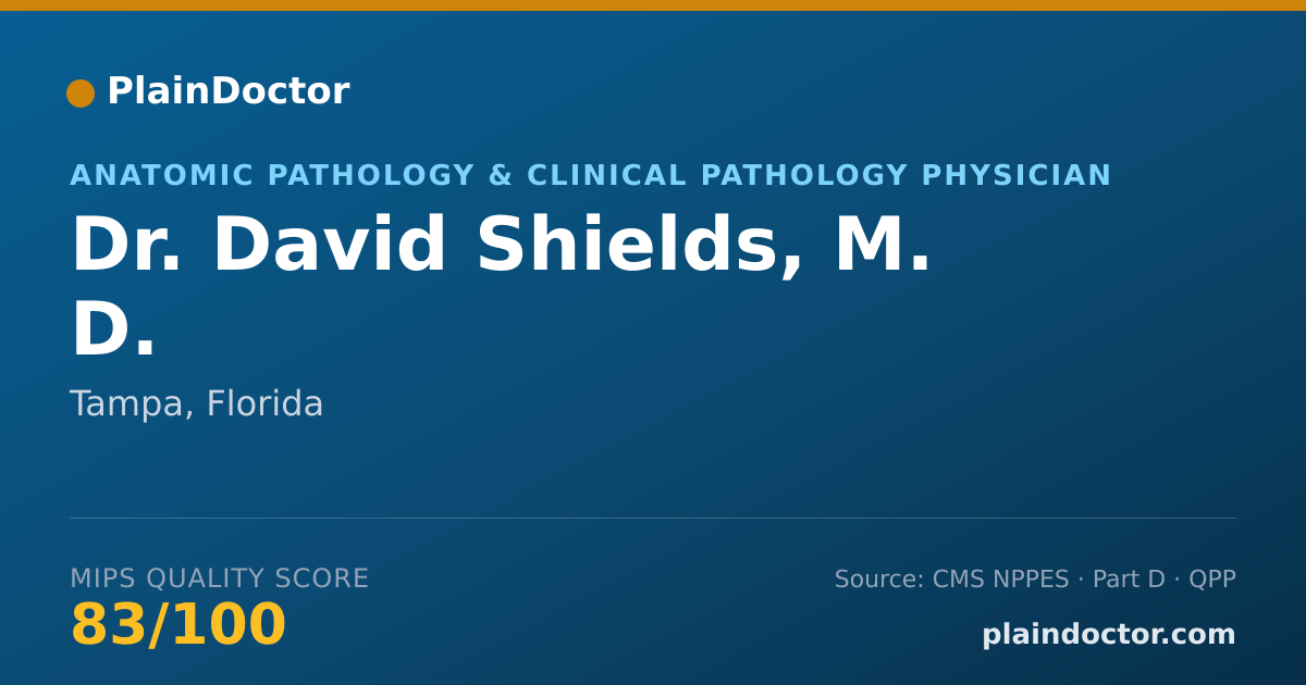 Shareable card for David Shields, M. D. - Anatomic Pathology & Clinical Pathology Physician, Tampa, FL