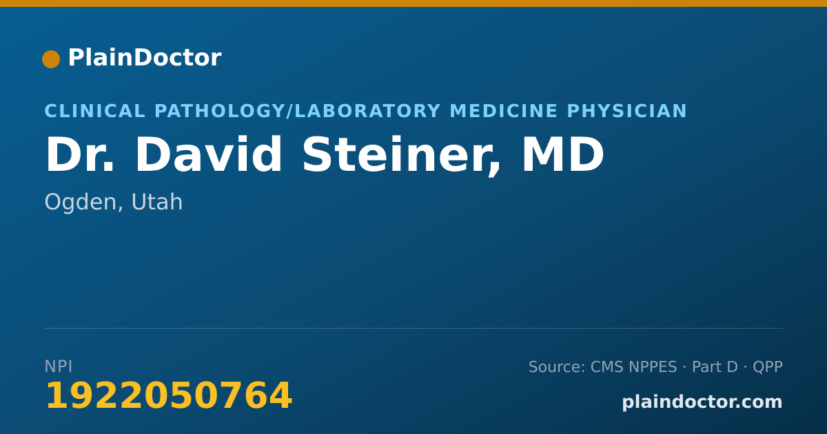 Shareable card for David Steiner, MD - Clinical Pathology/Laboratory Medicine Physician, Ogden, UT