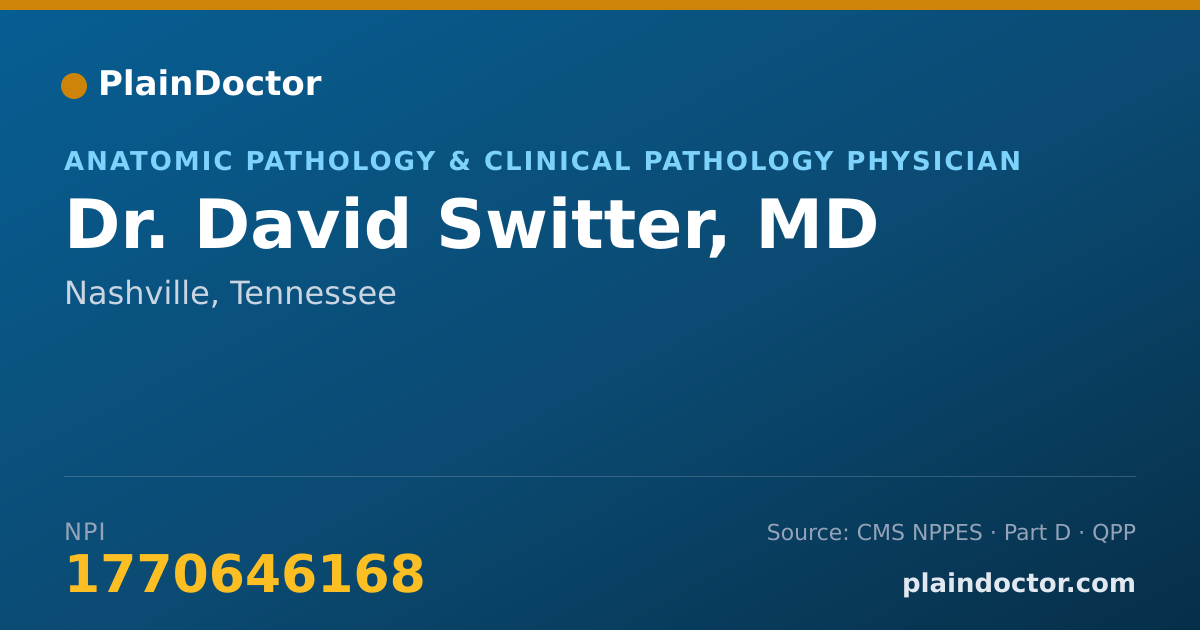 Shareable card for David Switter, MD - Anatomic Pathology & Clinical Pathology Physician, Nashville, TN