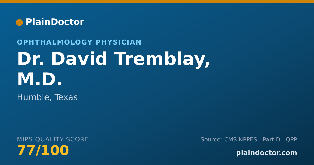 Shareable card for David Tremblay, M.D. - Ophthalmology Physician, Humble, TX