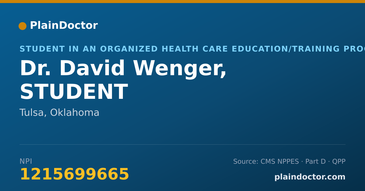 Shareable card for David Wenger, STUDENT - Student in an Organized Health Care Education/Training Program, Tulsa, OK