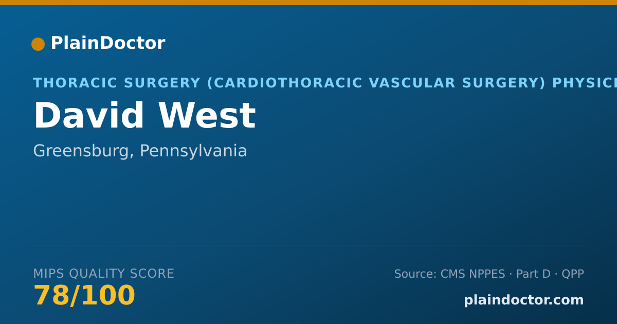 Shareable card for David West - Thoracic Surgery (Cardiothoracic Vascular Surgery) Physician, Greensburg, PA