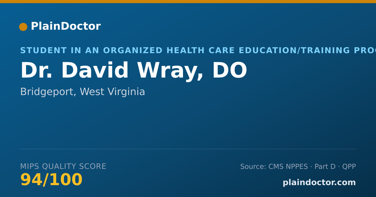 Shareable card for David Wray, DO - Student in an Organized Health Care Education/Training Program, Bridgeport, WV
