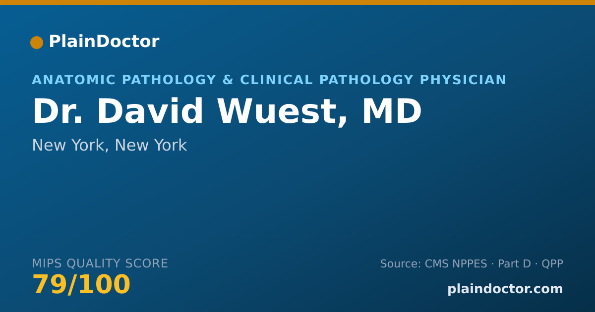 Shareable card for David Wuest, MD - Anatomic Pathology & Clinical Pathology Physician, New York, NY
