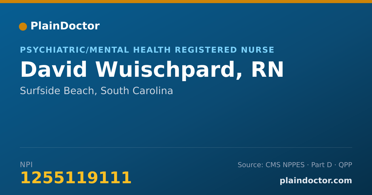 Shareable card for David Wuischpard, RN - Psychiatric/Mental Health Registered Nurse, Surfside Beach, SC