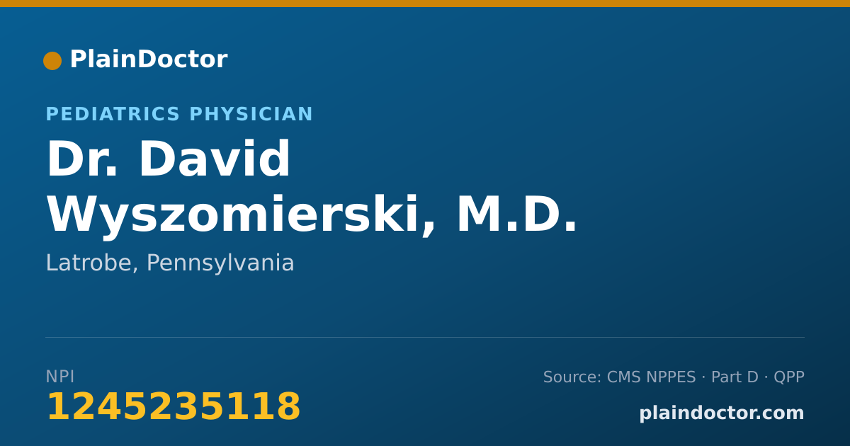 Shareable card for David Wyszomierski, M.D. - Pediatrics Physician, Latrobe, PA