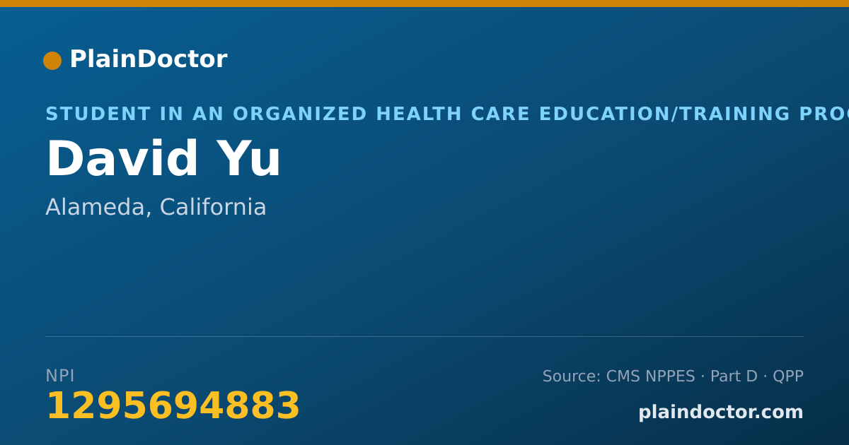 Shareable card for David Yu - Student in an Organized Health Care Education/Training Program, Alameda, CA