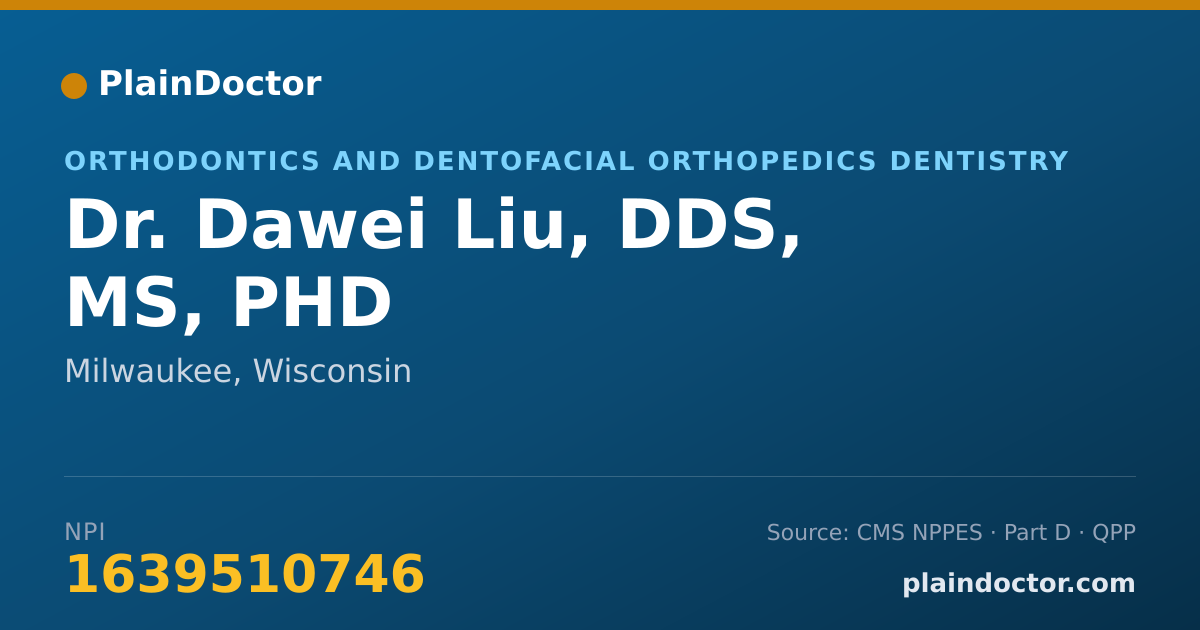 Shareable card for Dawei Liu, DDS, MS, PHD - Orthodontics and Dentofacial Orthopedics Dentistry, Milwaukee, WI
