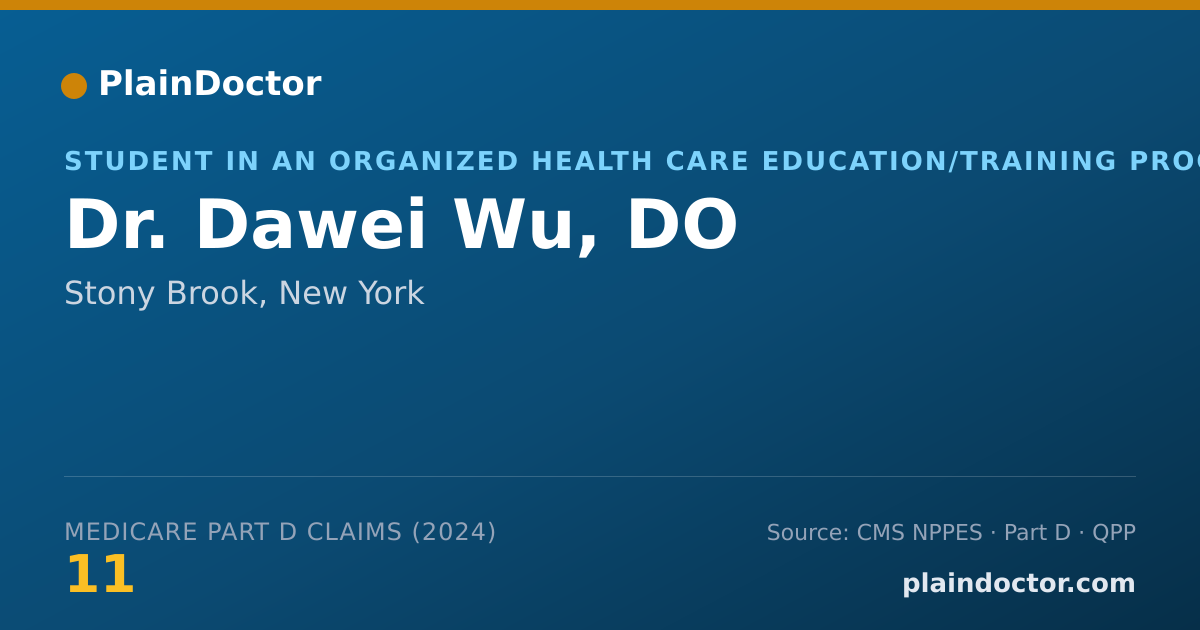 Shareable card for Dawei Wu, DO - Student in an Organized Health Care Education/Training Program, Stony Brook, NY