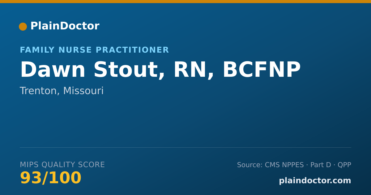 Shareable card for Dawn Stout, RN, BCFNP - Family Nurse Practitioner, Trenton, MO