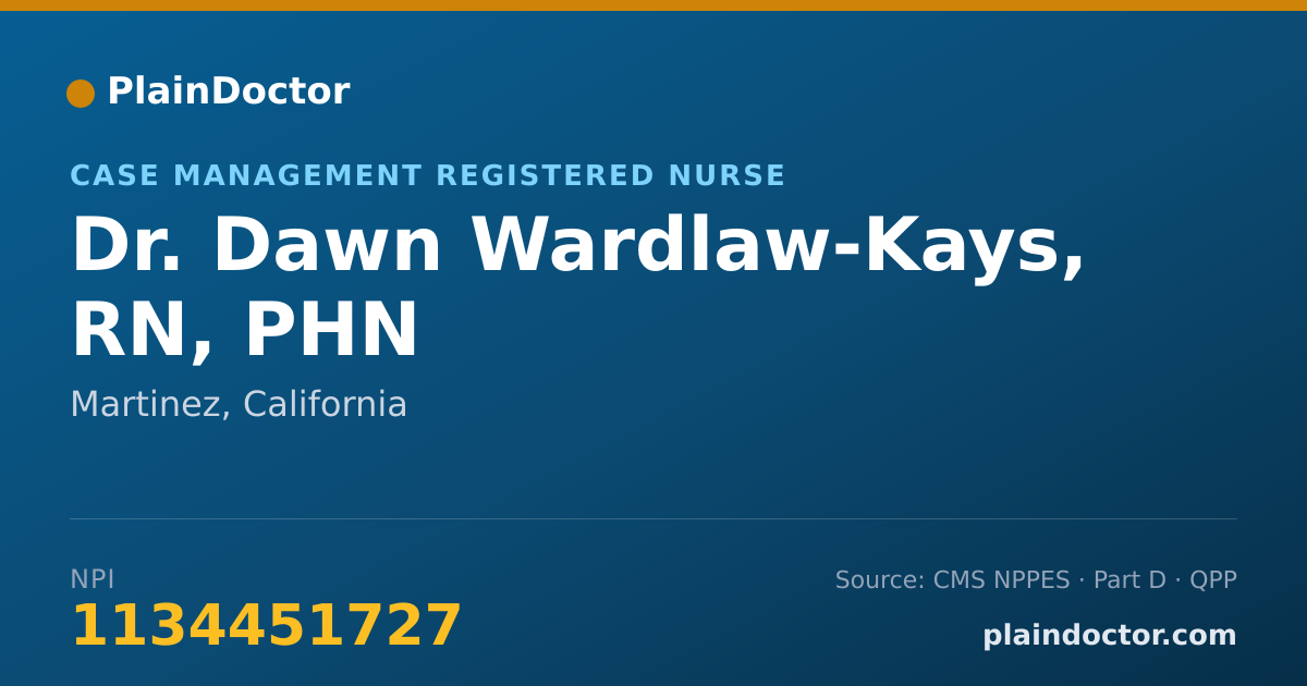 Shareable card for Dawn Wardlaw-Kays, RN, PHN - Case Management Registered Nurse, Martinez, CA