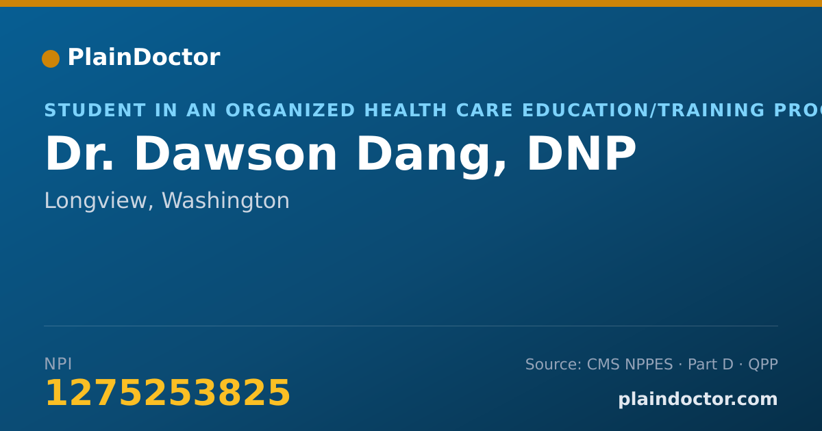 Shareable card for Dawson Dang, DNP - Student in an Organized Health Care Education/Training Program, Longview, WA