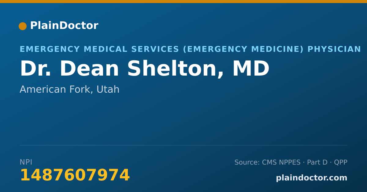 Shareable card for Dean Shelton, MD - Emergency Medical Services (Emergency Medicine) Physician, American Fork, UT