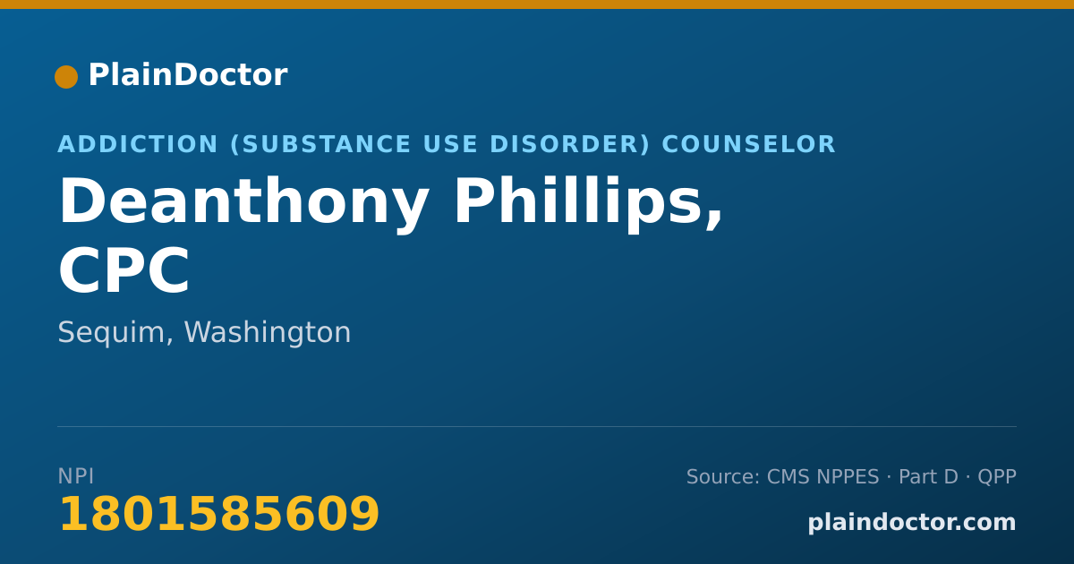 Shareable card for Deanthony Phillips, CPC - Addiction (Substance Use Disorder) Counselor, Sequim, WA