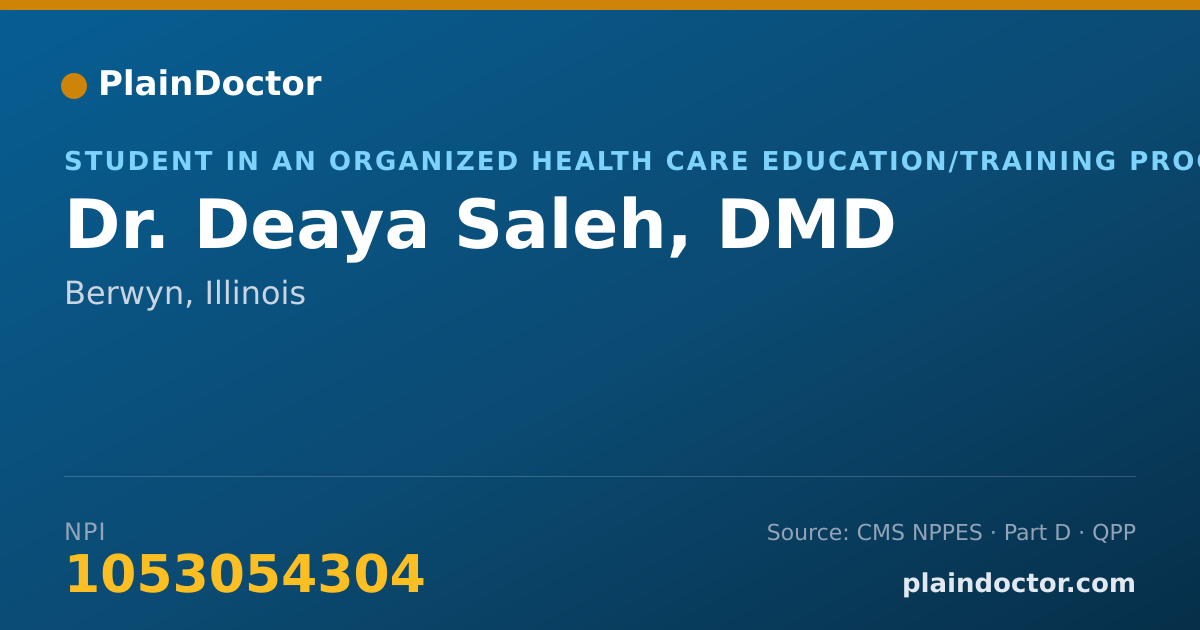 Shareable card for Deaya Saleh, DMD - Student in an Organized Health Care Education/Training Program, Berwyn, IL