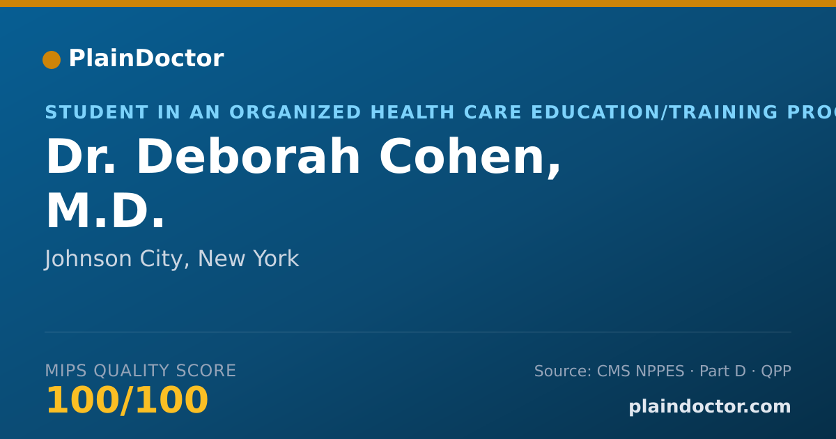 Shareable card for Deborah Cohen, M.D. - Student in an Organized Health Care Education/Training Program, Johnson City, NY