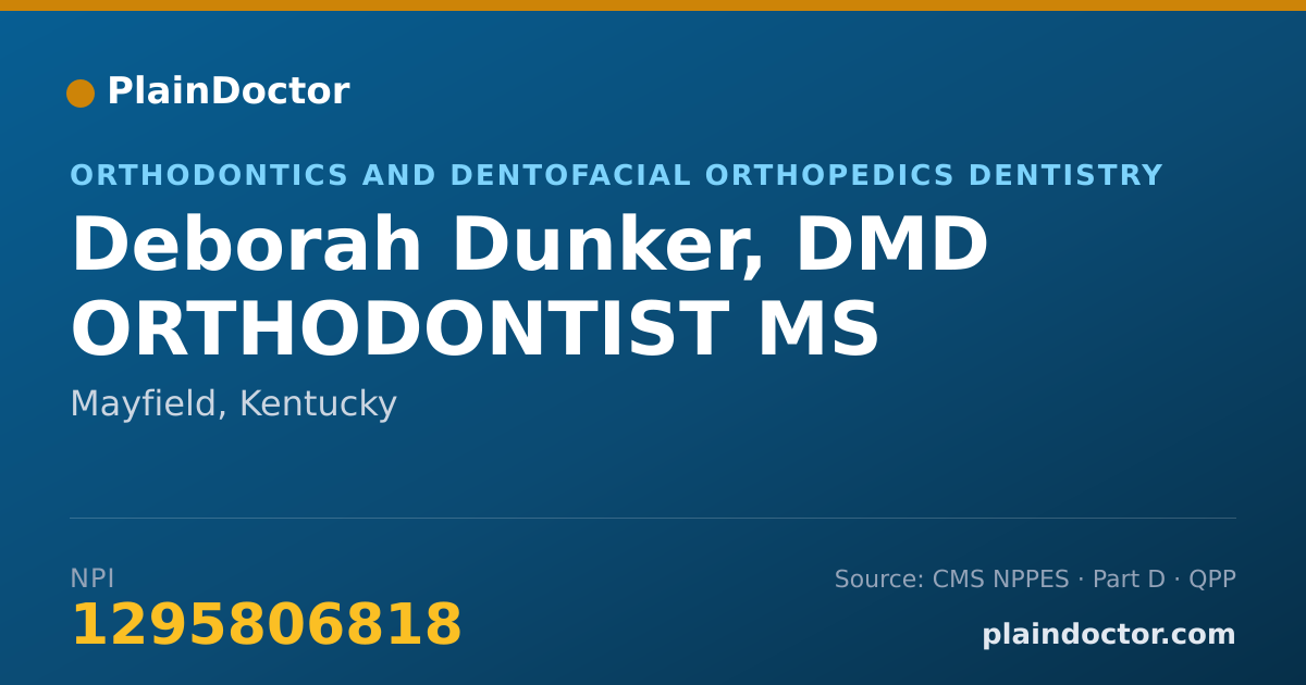 Shareable card for Deborah Dunker, DMD ORTHODONTIST MS - Orthodontics and Dentofacial Orthopedics Dentistry, Mayfield, KY