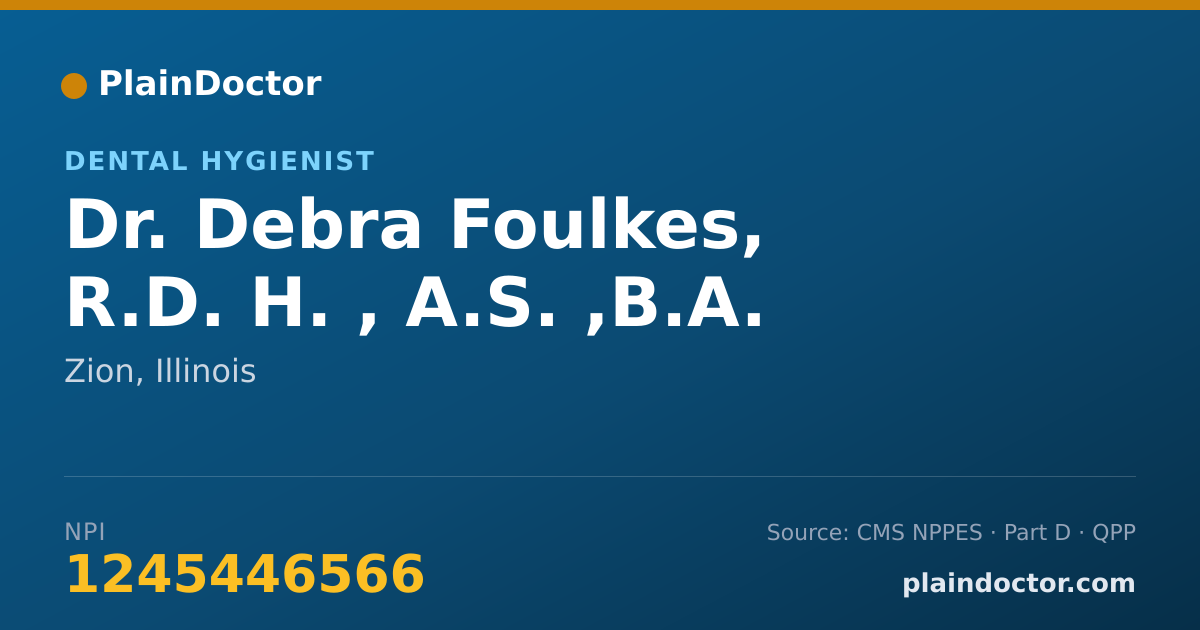Shareable card for Debra Foulkes, R.D. H. , A.S. ,B.A. - Dental Hygienist, Zion, IL