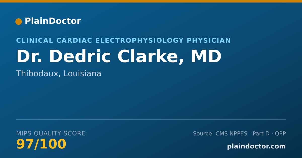 Shareable card for Dedric Clarke, MD - Clinical Cardiac Electrophysiology Physician, Thibodaux, LA