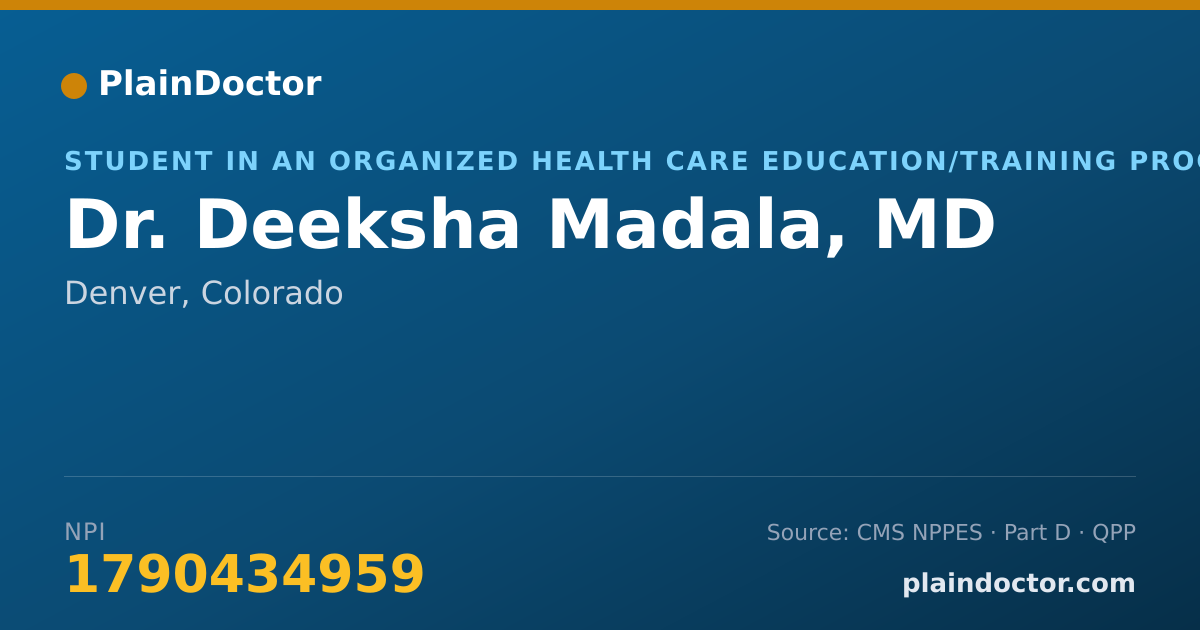 Shareable card for Deeksha Madala, MD - Student in an Organized Health Care Education/Training Program, Denver, CO
