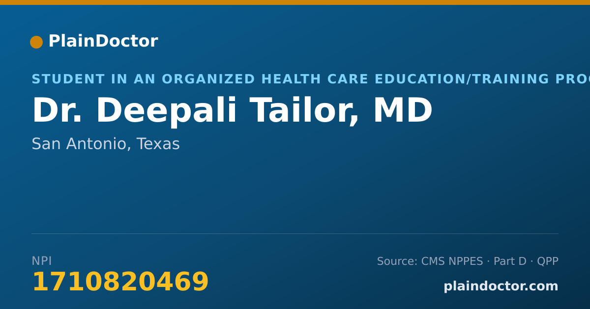 Shareable card for Deepali Tailor, MD - Student in an Organized Health Care Education/Training Program, San Antonio, TX