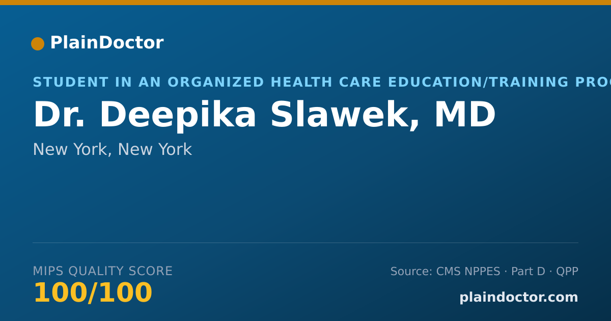 Shareable card for Deepika Slawek, MD - Student in an Organized Health Care Education/Training Program, New York, NY
