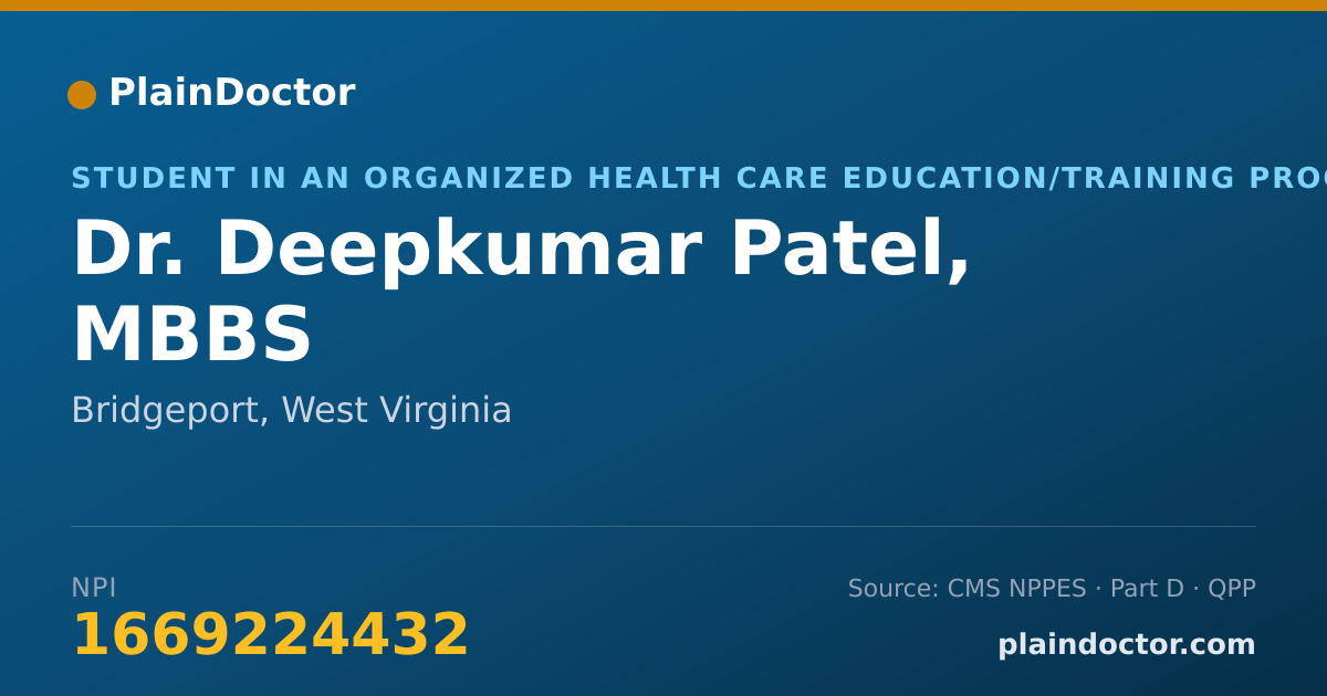 Shareable card for Deepkumar Patel, MBBS - Student in an Organized Health Care Education/Training Program, Bridgeport, WV