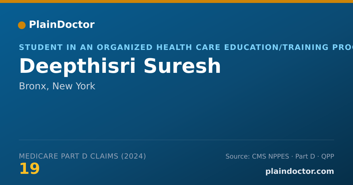 Shareable card for Deepthisri Suresh - Student in an Organized Health Care Education/Training Program, Bronx, NY