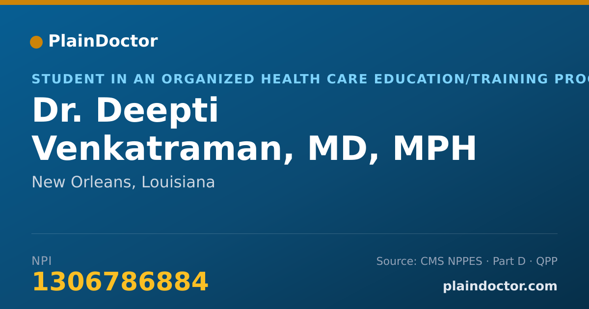 Shareable card for Deepti Venkatraman, MD, MPH - Student in an Organized Health Care Education/Training Program, New Orleans, LA