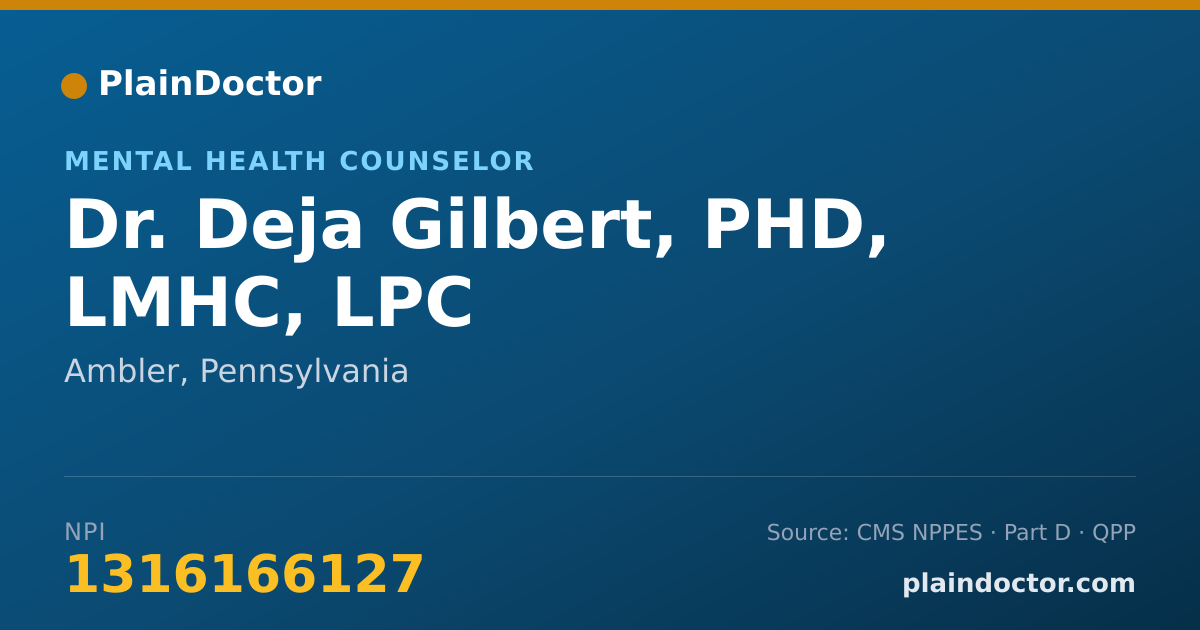 Shareable card for Deja Gilbert, PHD, LMHC, LPC - Mental Health Counselor, Ambler, PA