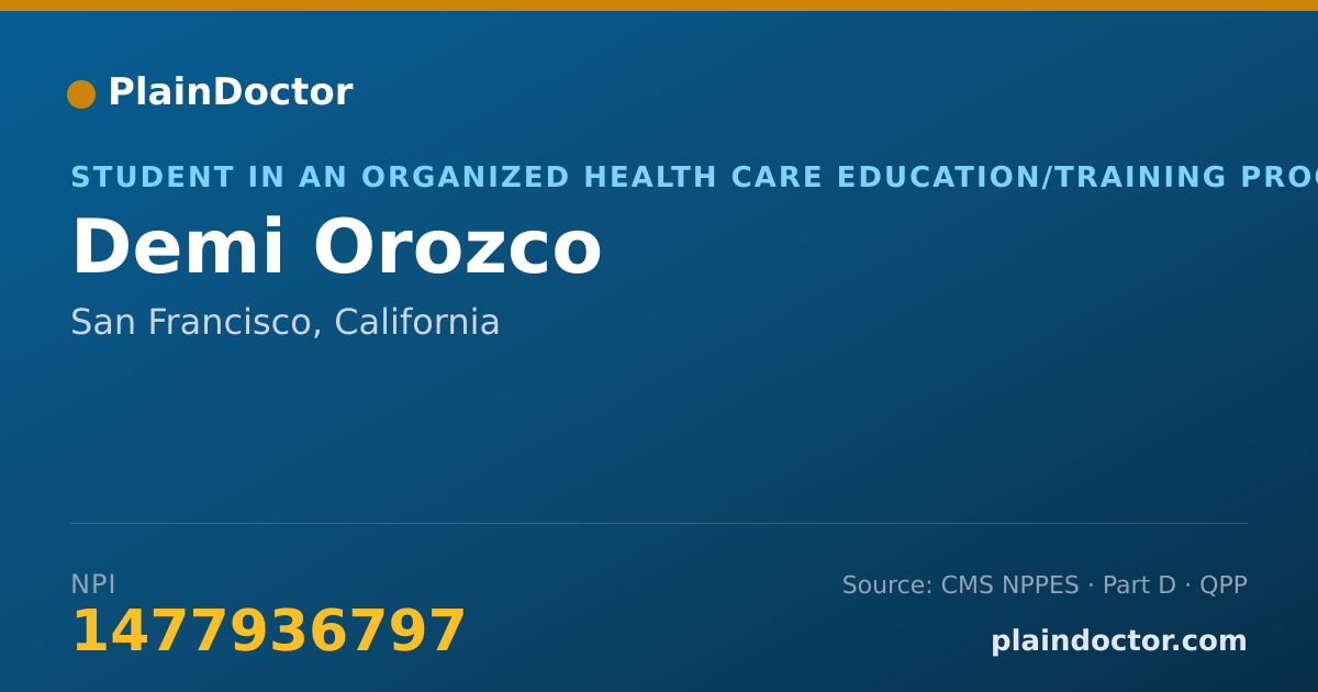 Shareable card for Demi Orozco - Student in an Organized Health Care Education/Training Program, San Francisco, CA