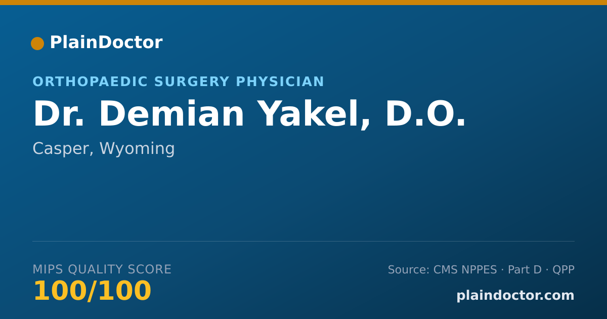 Shareable card for Demian Yakel, D.O. - Orthopaedic Surgery Physician, Casper, WY