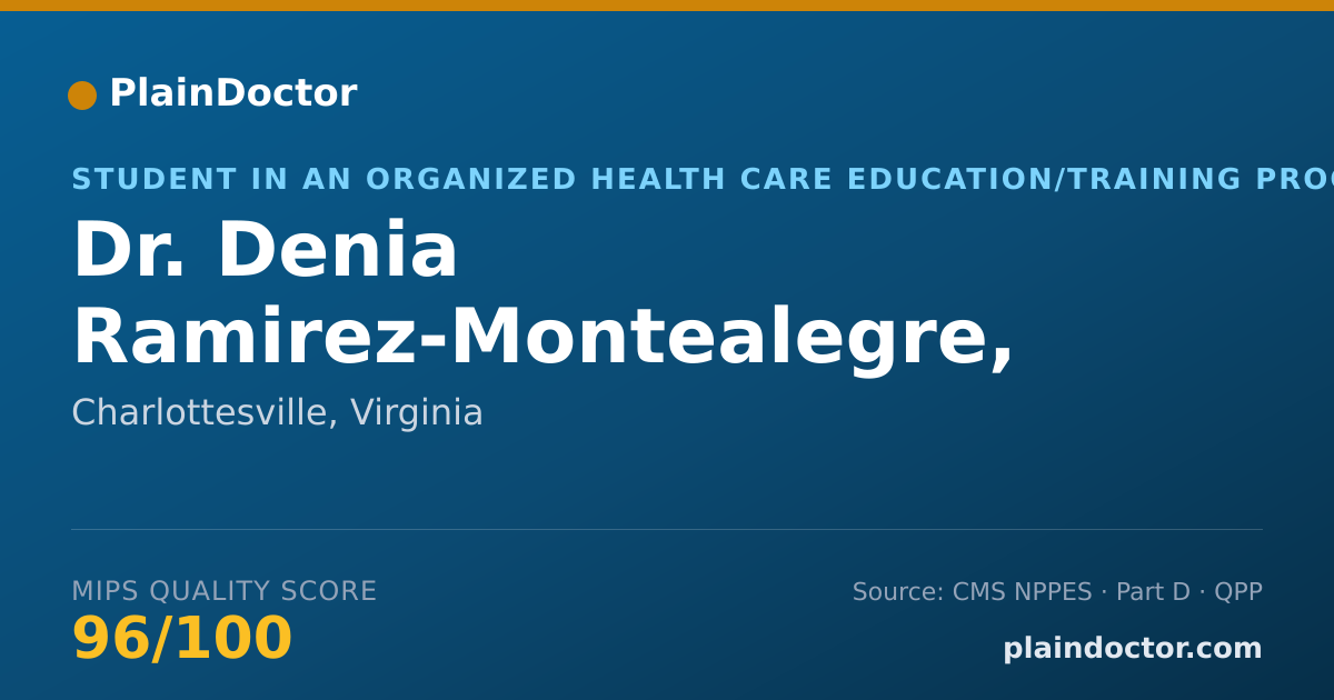 Shareable card for Denia Ramirez-Montealegre, M.D., M.P.H., PH.D. - Student in an Organized Health Care Education/Training Program, Charlottesville, VA